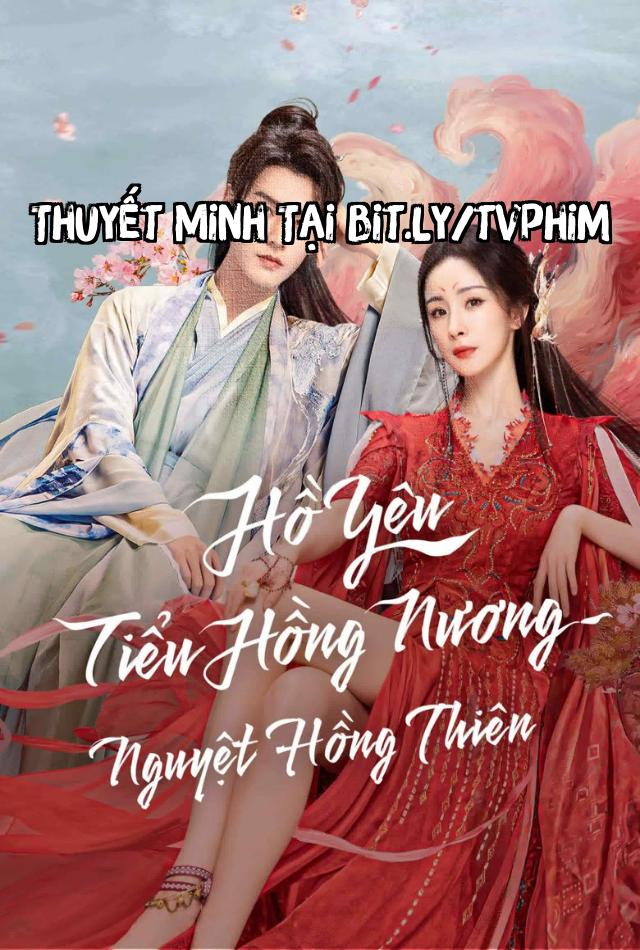 Hồ Yêu Tiểu Hồng Nương: Nguyệt Hồng Thiên